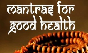mantra for good health